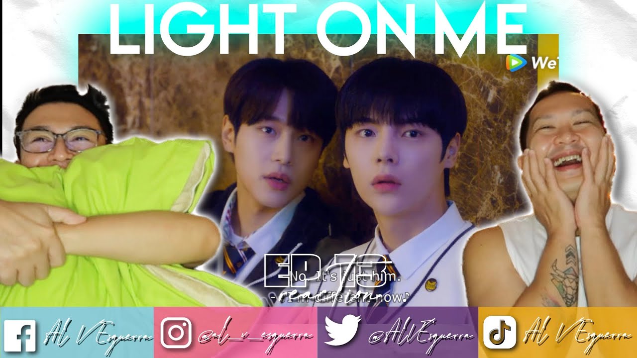 LIGHT ON ME EP 13 REACTION
