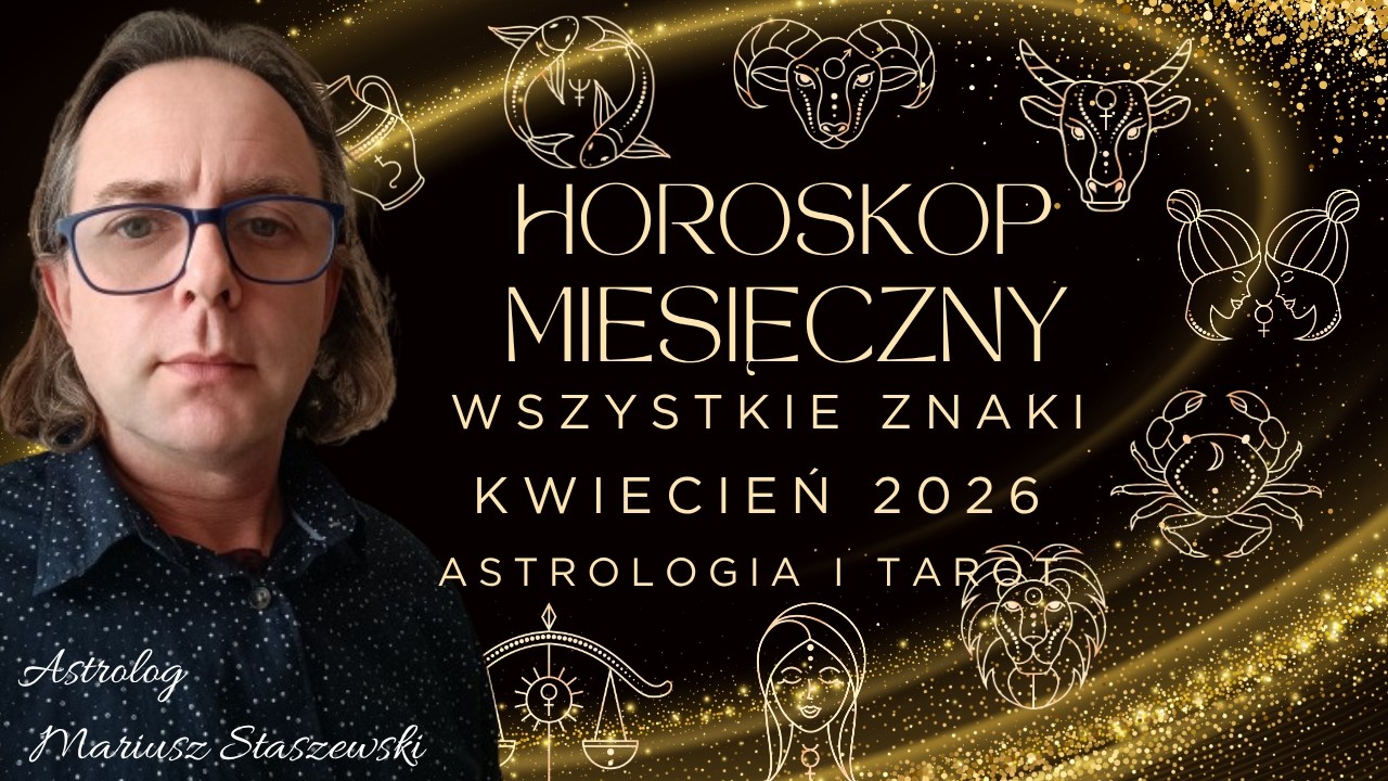 Horoskop miesięczny KWIECIEŃ 2026 ✨ Wszystkie znaki zodiaku | Miłość, praca, finanse