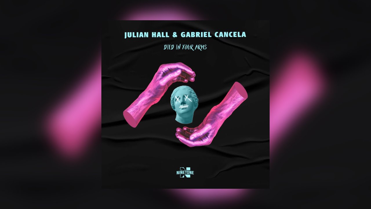 Julian Hall, Gabriel Cancela - Died In Your Arms