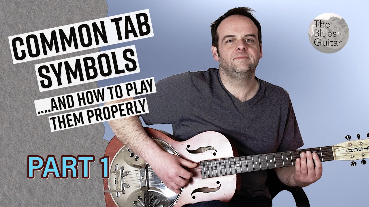 Common Tab Symbols....And How To Play Them Properly - Part 1