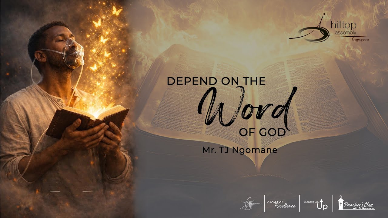 Depend on the Word of God | Mr TJ Ngomane | Wednesday Service