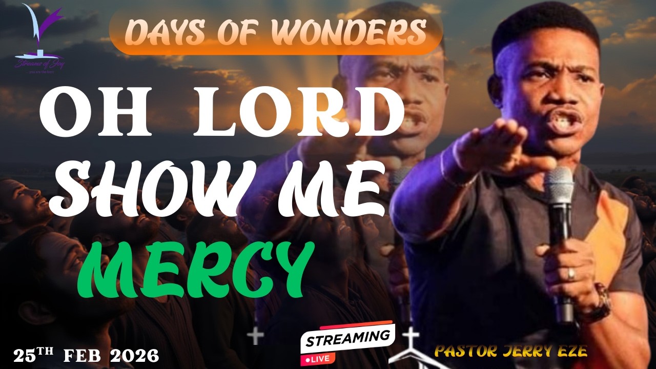 OH LORD SHOW ME MERCY (Days Of Wonders) by Pastor Jerry Eze | What My God Cannot Do Does Not Exist