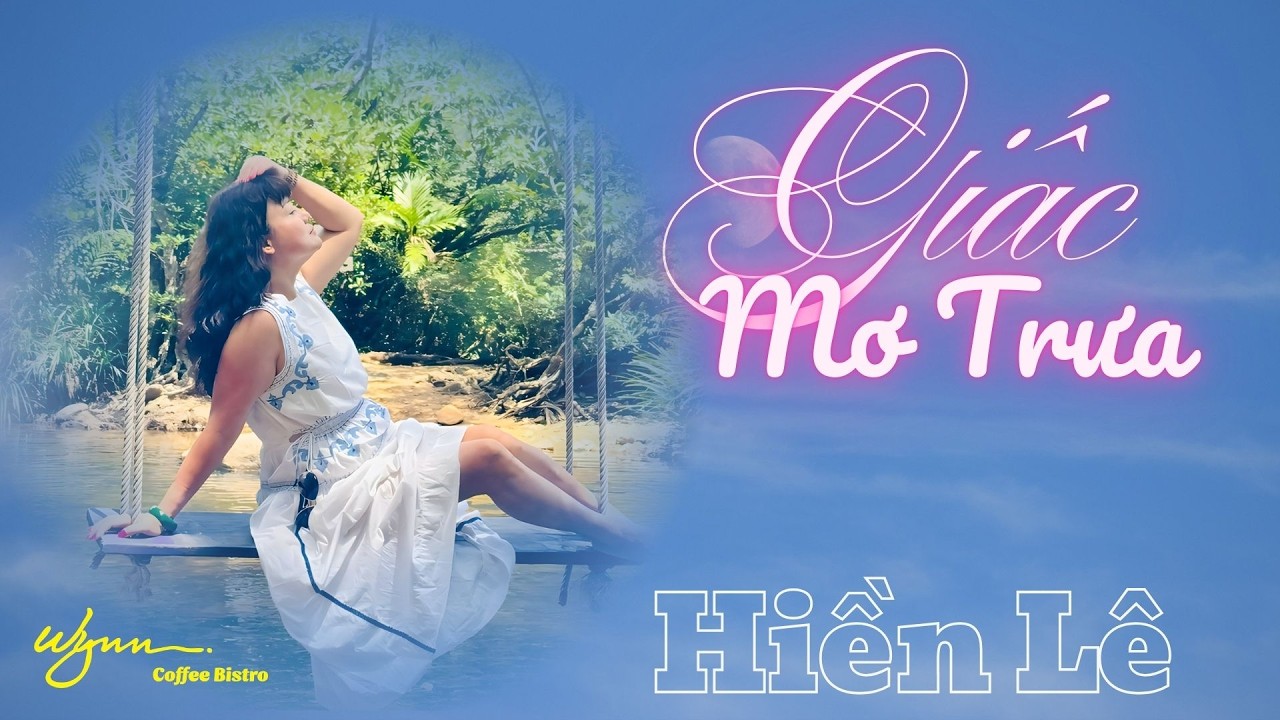 GIẤC MƠ TRƯA ( Giáng Son & Nguyễn Vĩnh Tiến) | Thể hiện : HIỀN LÊ. #HienLe #WYNNNhaTrang