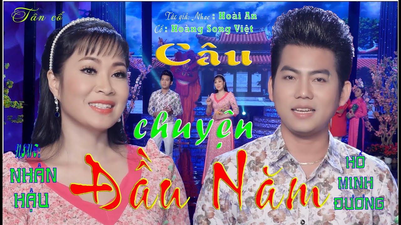 CÂU CHUYỆN ĐẦU NĂM | NSUT NHÂN HẬU & HỒ MINH ĐƯƠNG mới 2020.