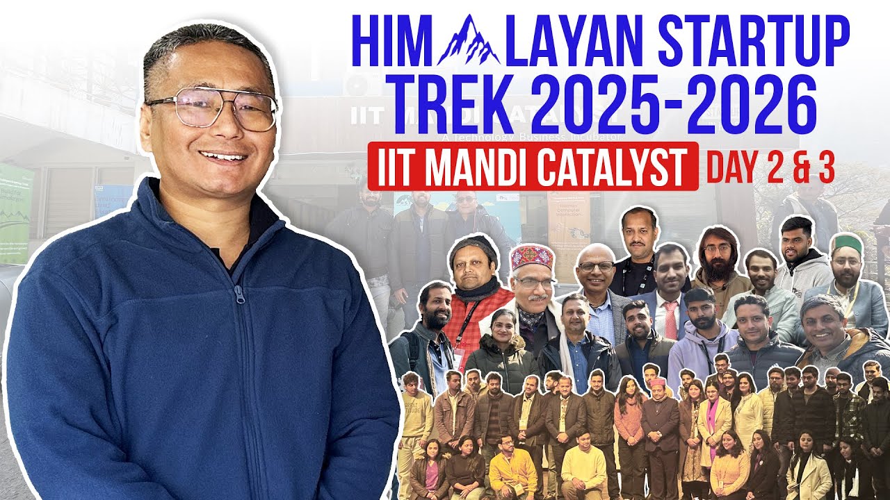 IIT Mandi Catalyst | Himalayan Startup Trek HST 2025 - 2026 | Дни 2 и 3