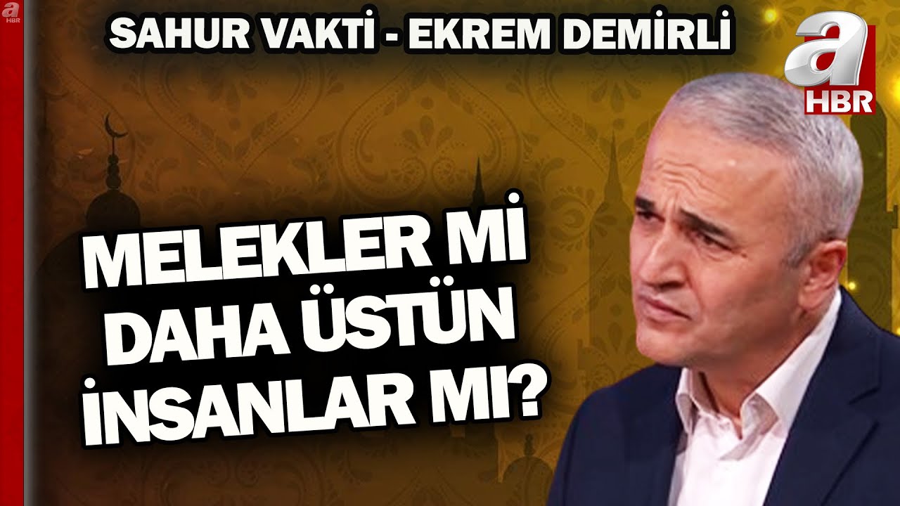 Meleklere imanın dindeki yeri nedir? | Sahur Vakti - Ekrem Demirli | A Haber