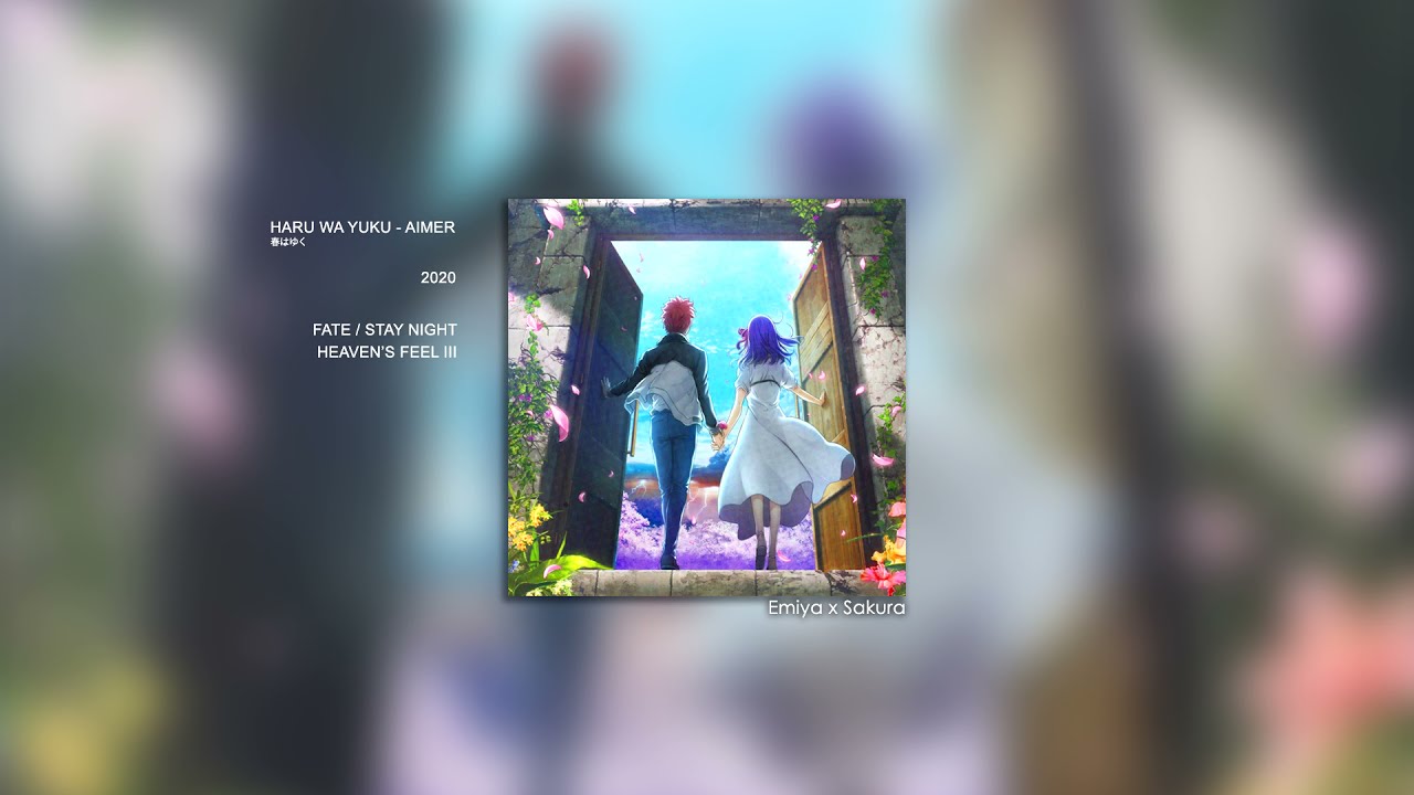 Fate/stay night: Heaven's Feel III. spring song - Haru wa Yuku (Slowed + Reverb)