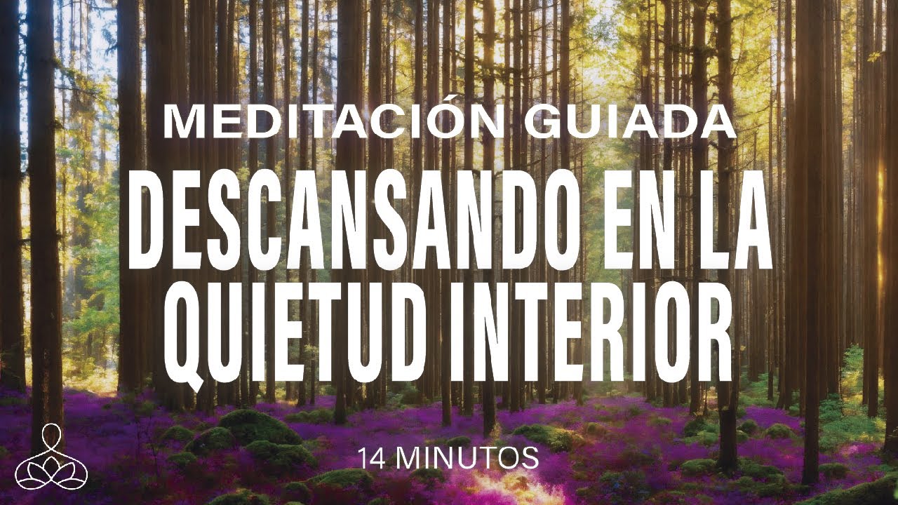 Meditación guiada descansando en la quietud interior😊14 minutos