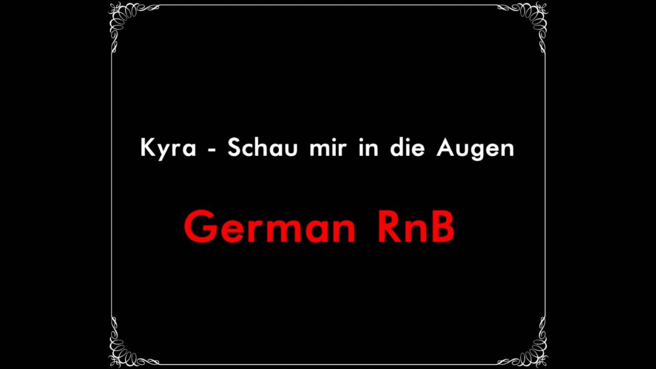 Kyra - Schau mir in die Augen (German RnB)