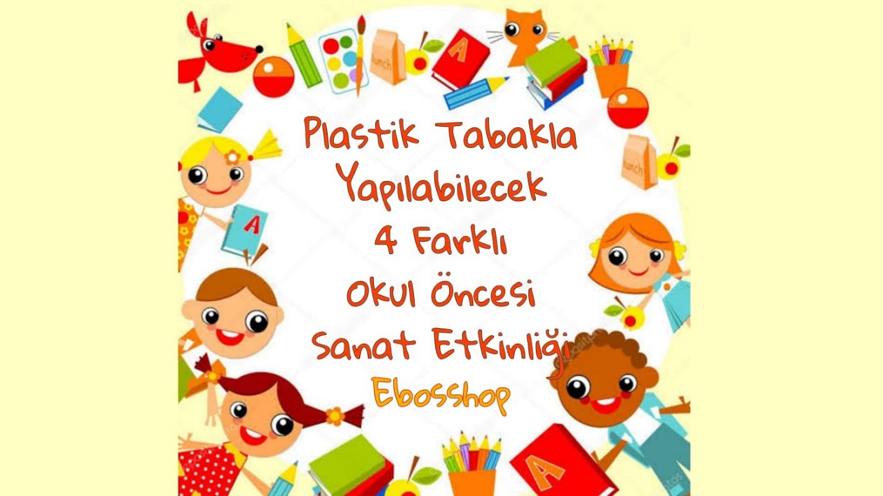 Okul Öncesi Etkinlikleri  - Plastik Tabakla 4 Farklı Sanat Etkinliği