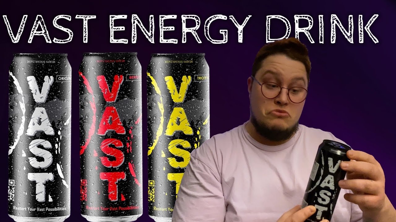 VAST ENERGY DRINK - ОТЗЫВ / ВАСТ ЭНЕРГЕТИК