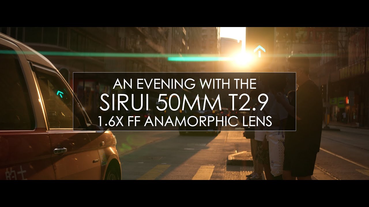 Sirui 50mm T2.9 Full Frame 1.6X Anamorphic Lens - Filmmaking Test [Sony A7sIII]