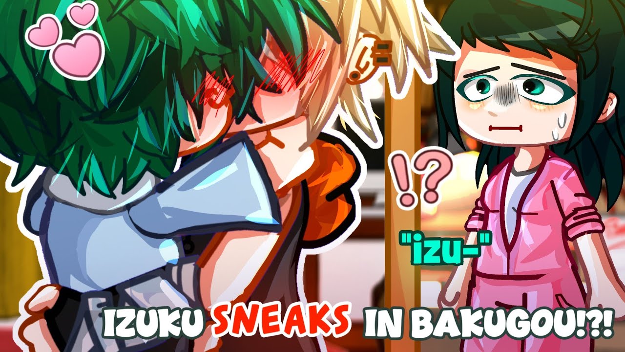 Izuku sneaks in bakugou!? 😳 || Bakudeku 🧡💚🥹 