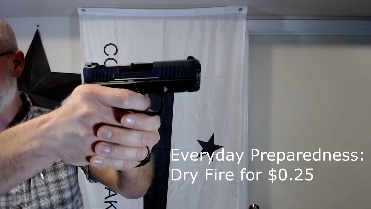 Every Day Preparedness - Practice for $0.25! - Dry Fire