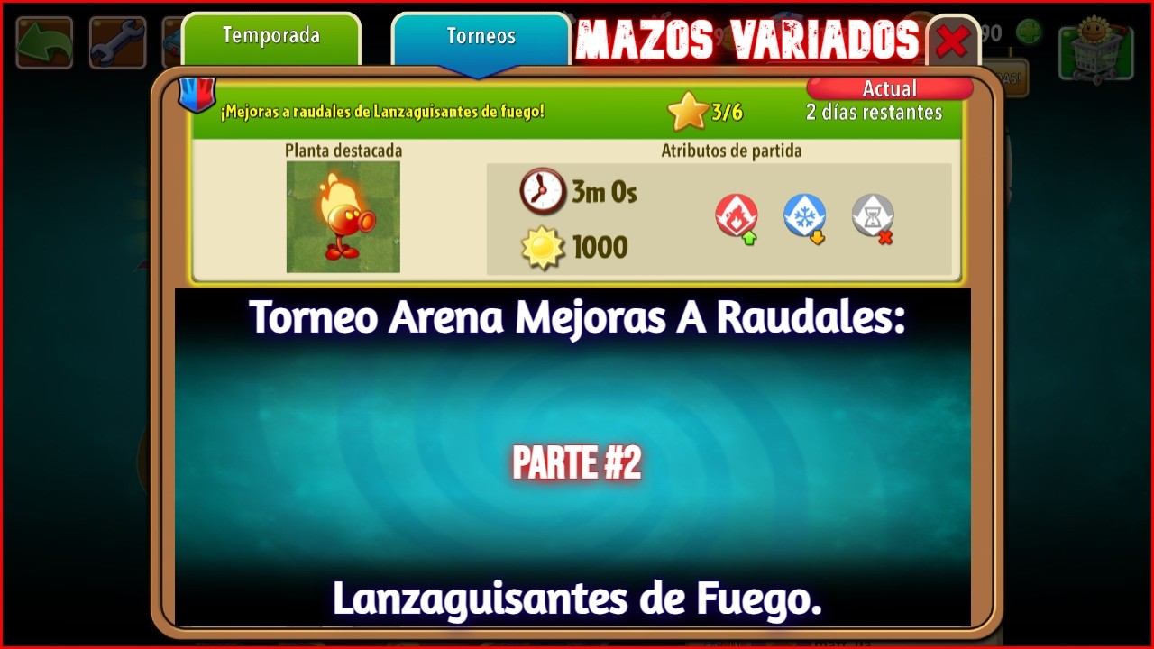 PVZ 2 [Torneo Arena Mejoras A Raudales: Lanzaguisantes de Fuego]