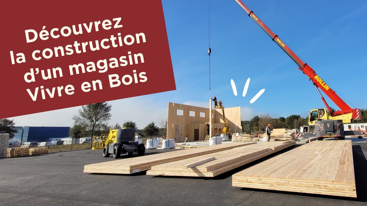 Découvrez la construction d’un magasin Vivre en Bois et plongez au cœur du bois !