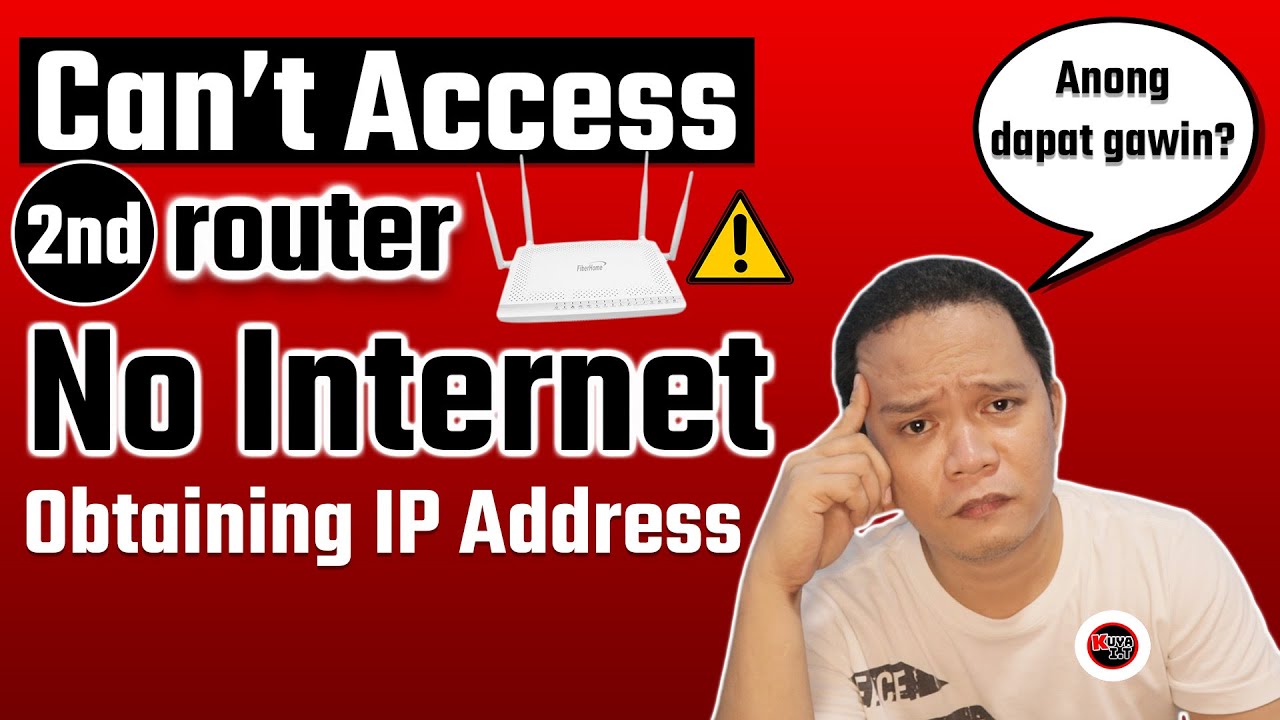 Can't ACCESS 2ND ROUTER, OBTAINING IP Address, Connected but NO INTERNET | SOLVED - Tagalog