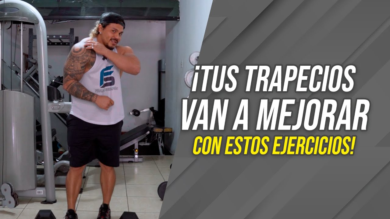 ¡TUS TRAPECIOS VAN A MEJORAR CON ESTOS EJERCICIOS! | Frank Serapión.