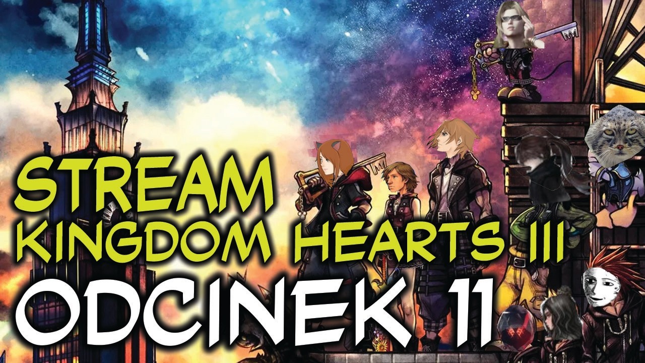 STREAM: Zagrajmy w Kingdom Hearts III odc.11