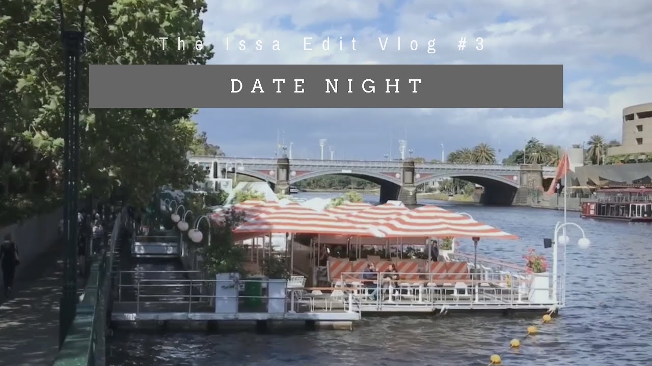 DATE NIGHT IN MELBOURNE CITY VLOG | March 2019 | Vlog #3 | The Issa Edit