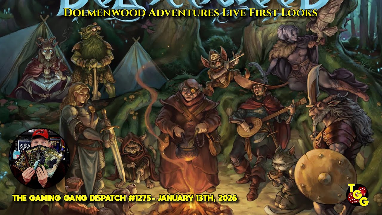 Dolmenwood Adventures & Miniatures Live First Looks on The Gaming Gang Dispatch 1275
