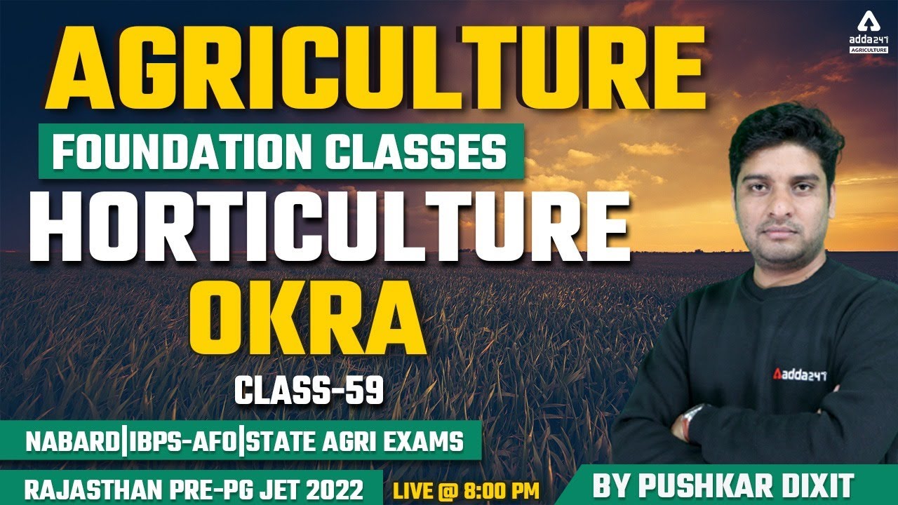Agriculture Foundation Classes | Horticulture #59 | Okra  | Rajasthan Pre-PG JET 2022 | NABARD