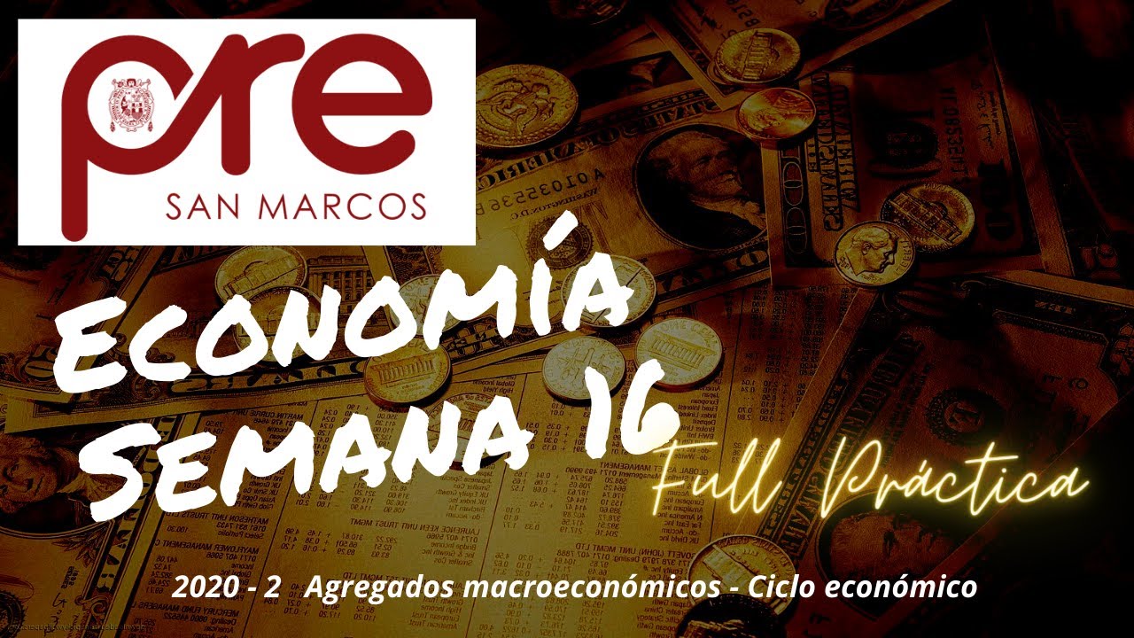 Pre San Marcos Economía Semana 16 - Agregados Macroeconómicos - Ciclos económicos