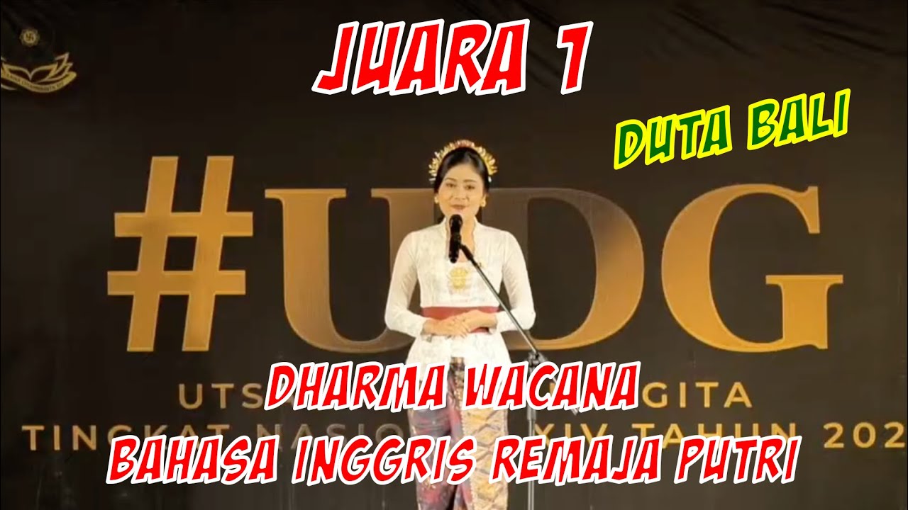 JUARA 1 DHARMA WACANA BAHASA INGGRIS REMAJA PUTRI - UDG NASIONAL XIV 2021