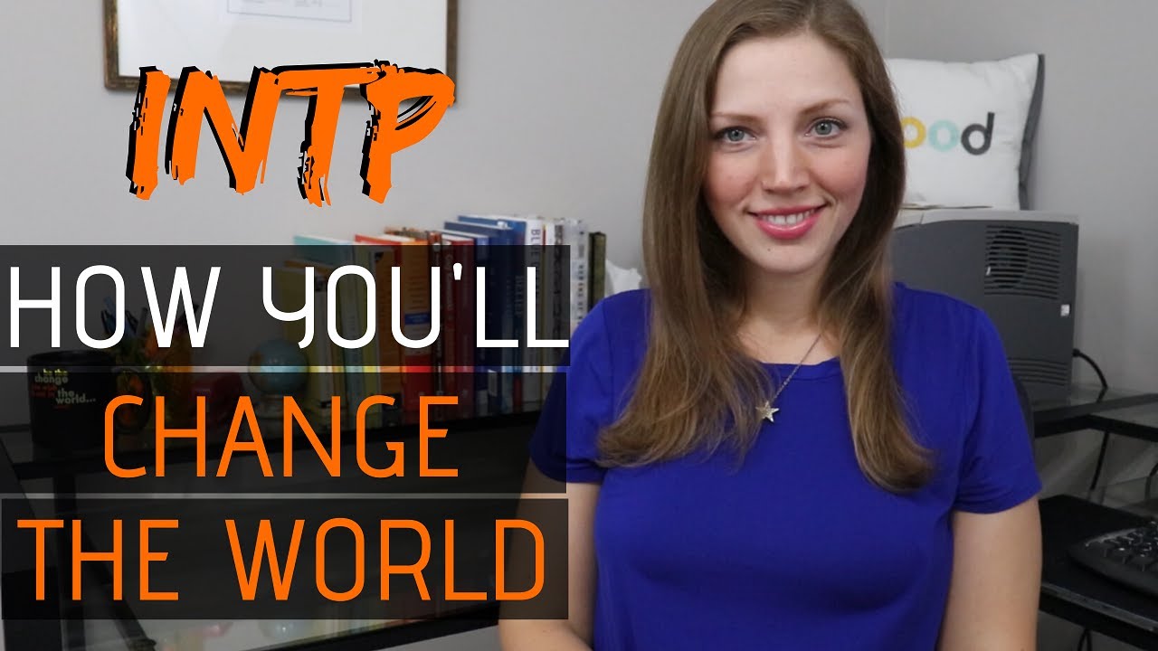 Личность INTP: как изменить мир (с помощью инноваций и честности!)