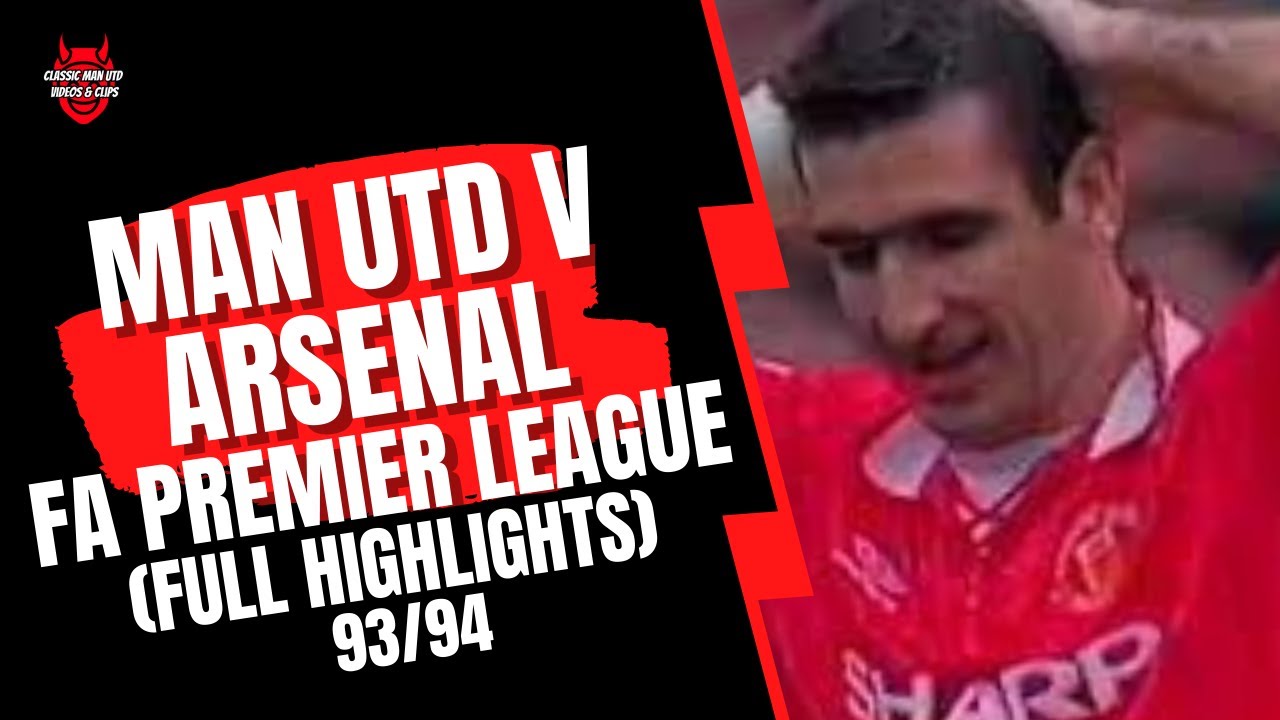 Man Utd v Arsenal 1993/94 Highlights