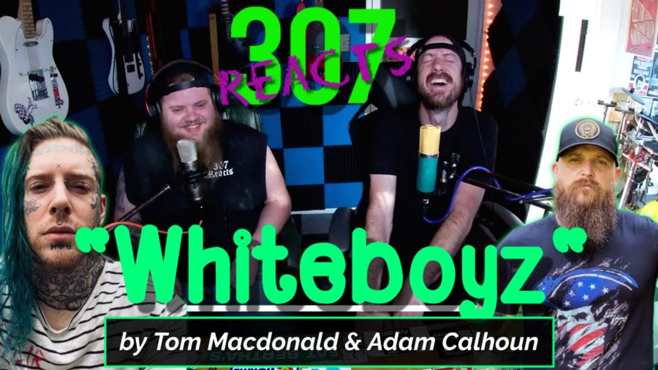 Whiteboyz by Tom Macdonald & Adam Calhoun -- TAKE COVER!! ☢ -- 307 Reacts -- Episode 330
