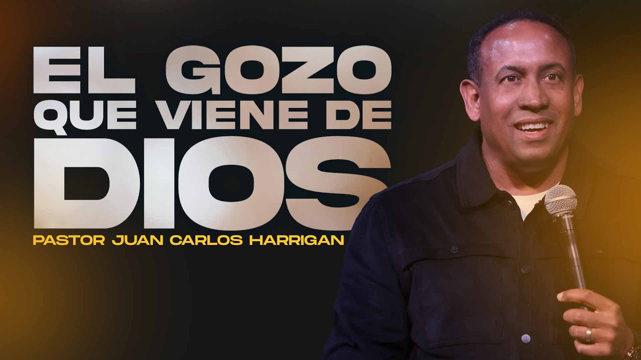 El Gozo Que Viene De Dios | Pastor Juan Carlos Harrigan (Mensaje Completo)