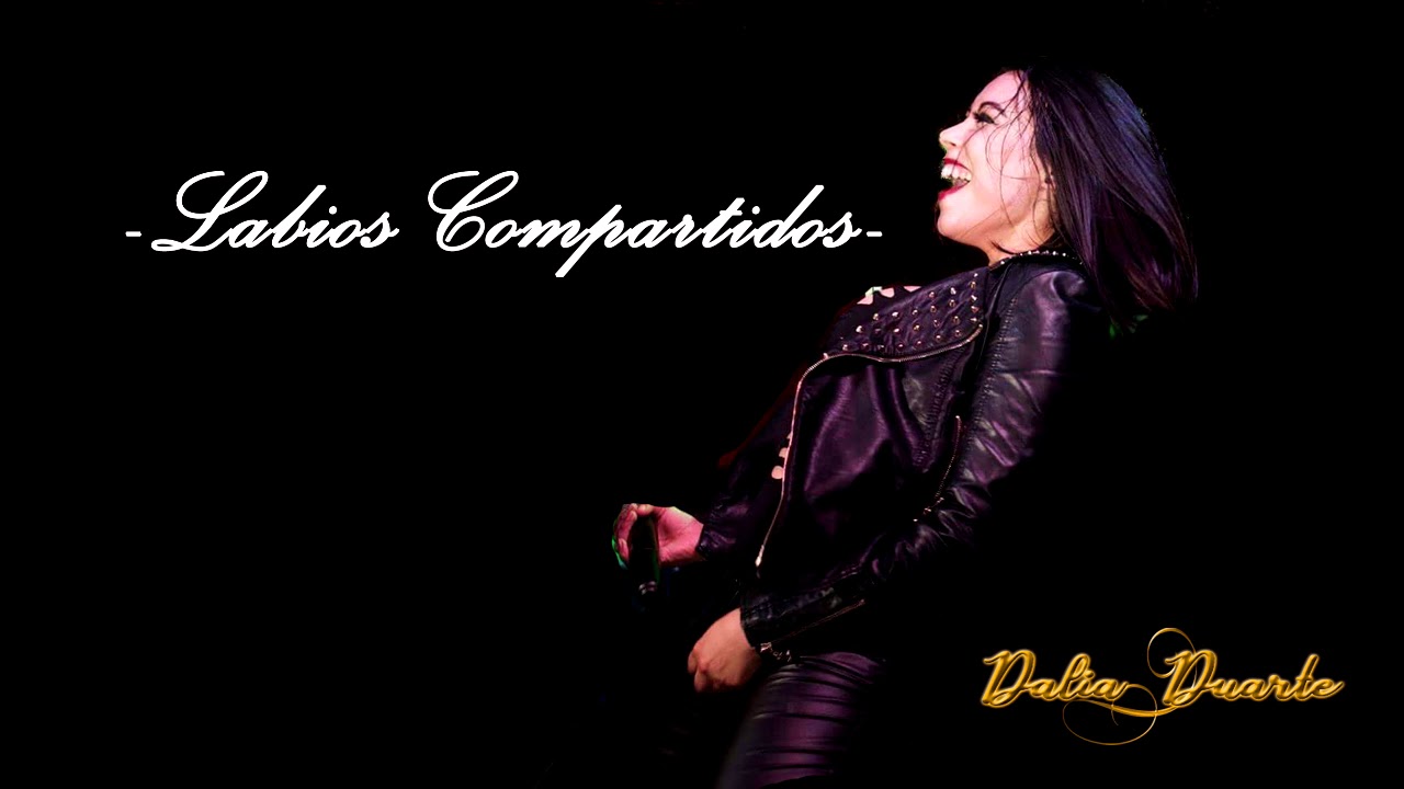 Labios Compartidos- Dalia Duarte