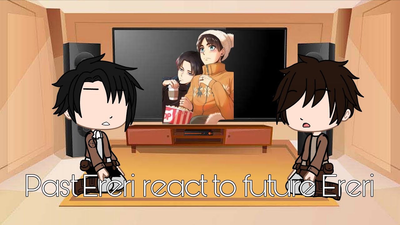 Past Ereri reacts to future Ereri