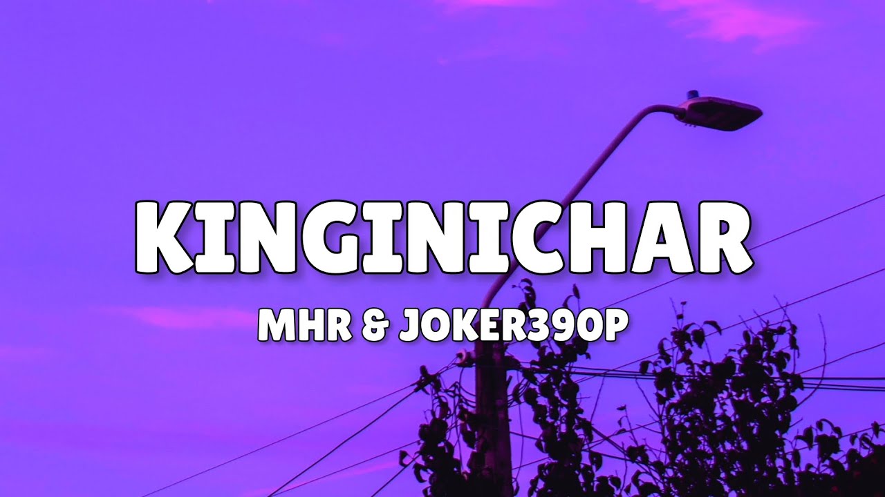 Kinginichar (Lyrics) - MHR, Joker390P | marich pokumbo ithiri mannu