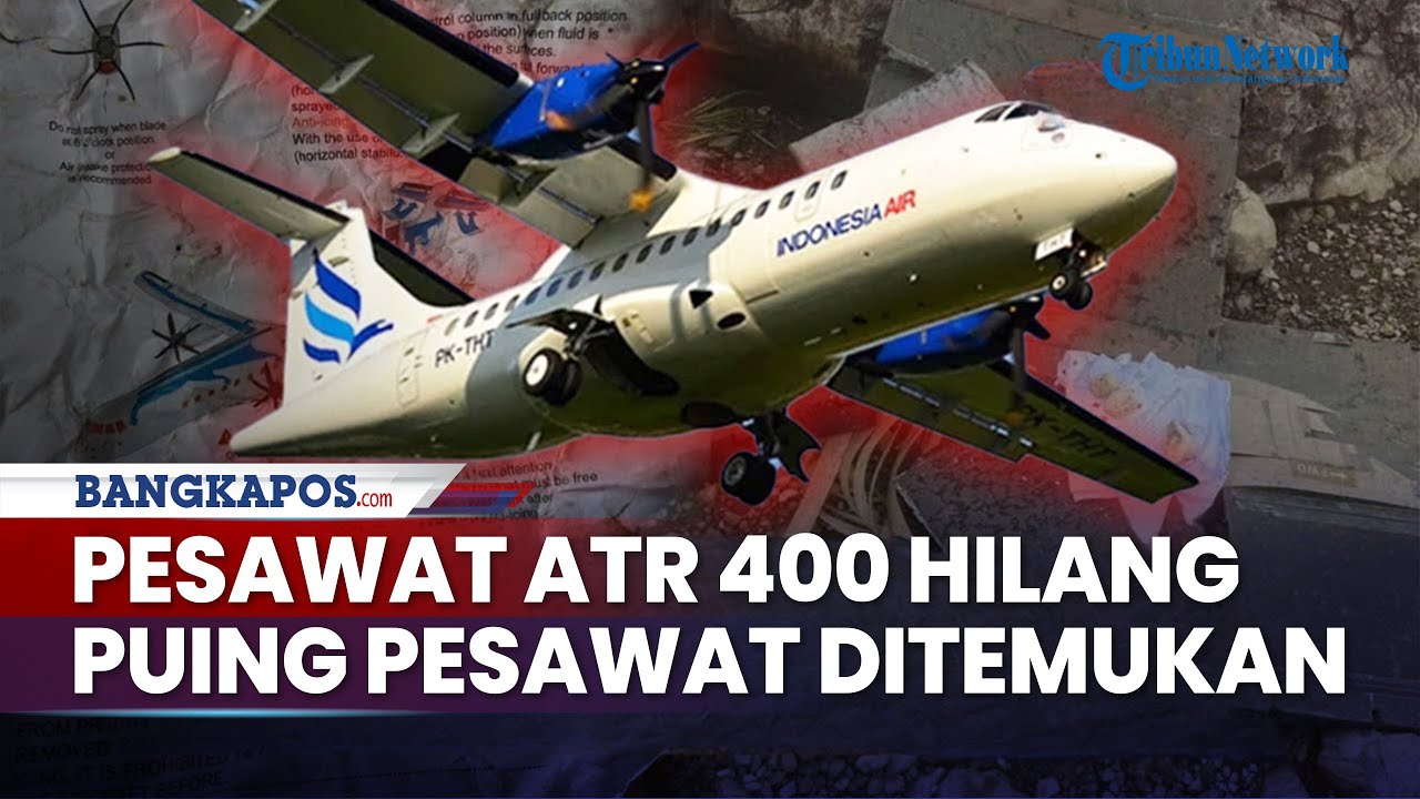 Rangkuman Pesawat ATR 400 Hilang Kontak: Pesawat Sempat Alami Rusak Mesin, Puing Ditemukan Terbakar