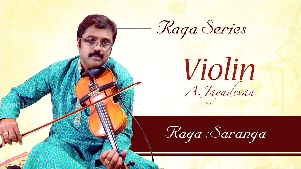 Saranga Raaga | Carnatic Music Raga Lesson 12 | Violin Recital by Jayadevan | Raga Series