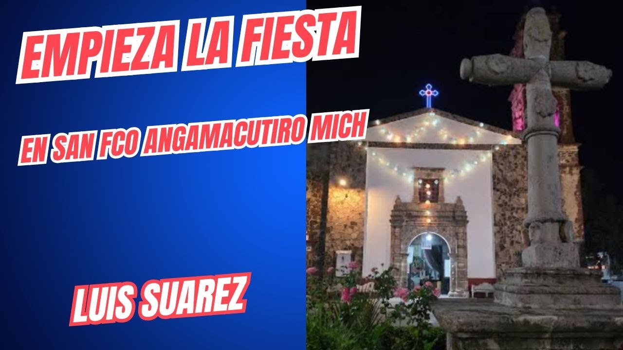 EMPIEZA LA FIESTA EN SAN FCO ANGAMACUTIRO MICH