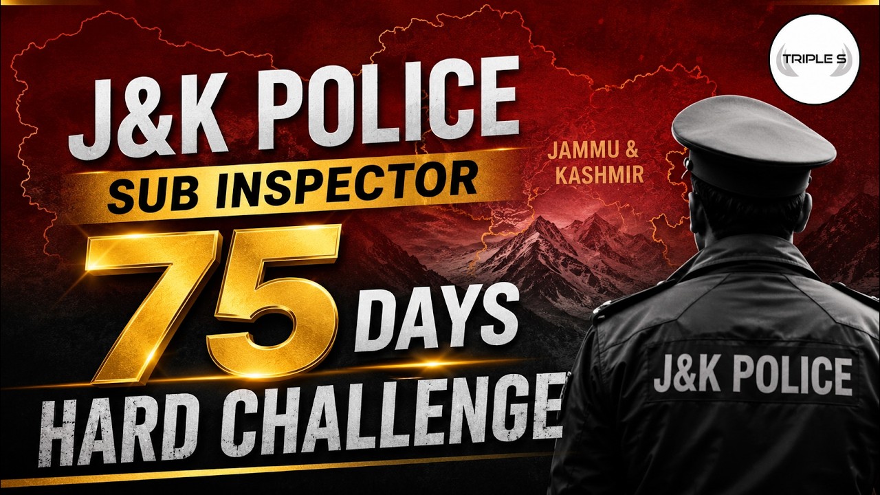 J&K Police Sub Inspector | 75 Days Hard Challenge 🔥 Complete Preparation Strategy @TripleSClasses