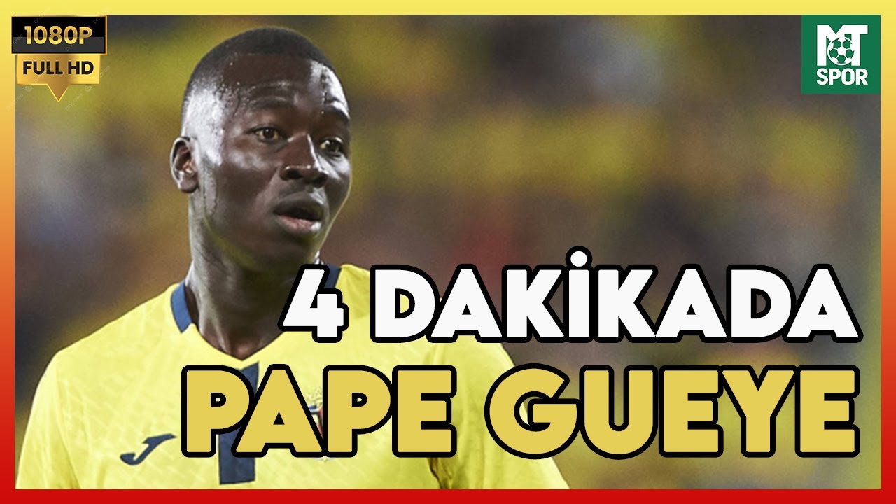5 DAKİKADA PAPE GUEYE
