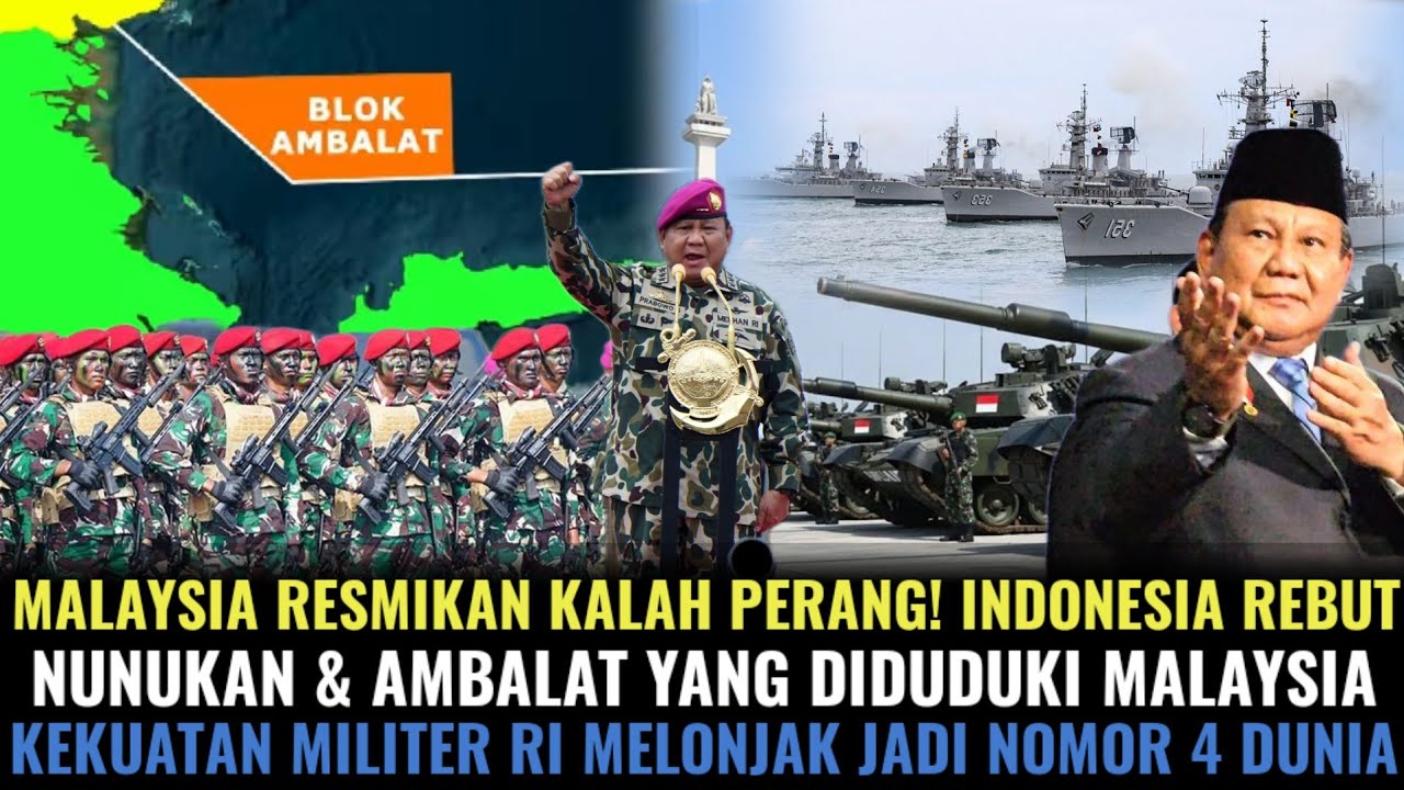 MALAYSIA RESMI KALAH PERANG! INDONESIA SUKSES REBUT KEMBALI NUNUKAN & AMBALAT DARI MALAYSIA!