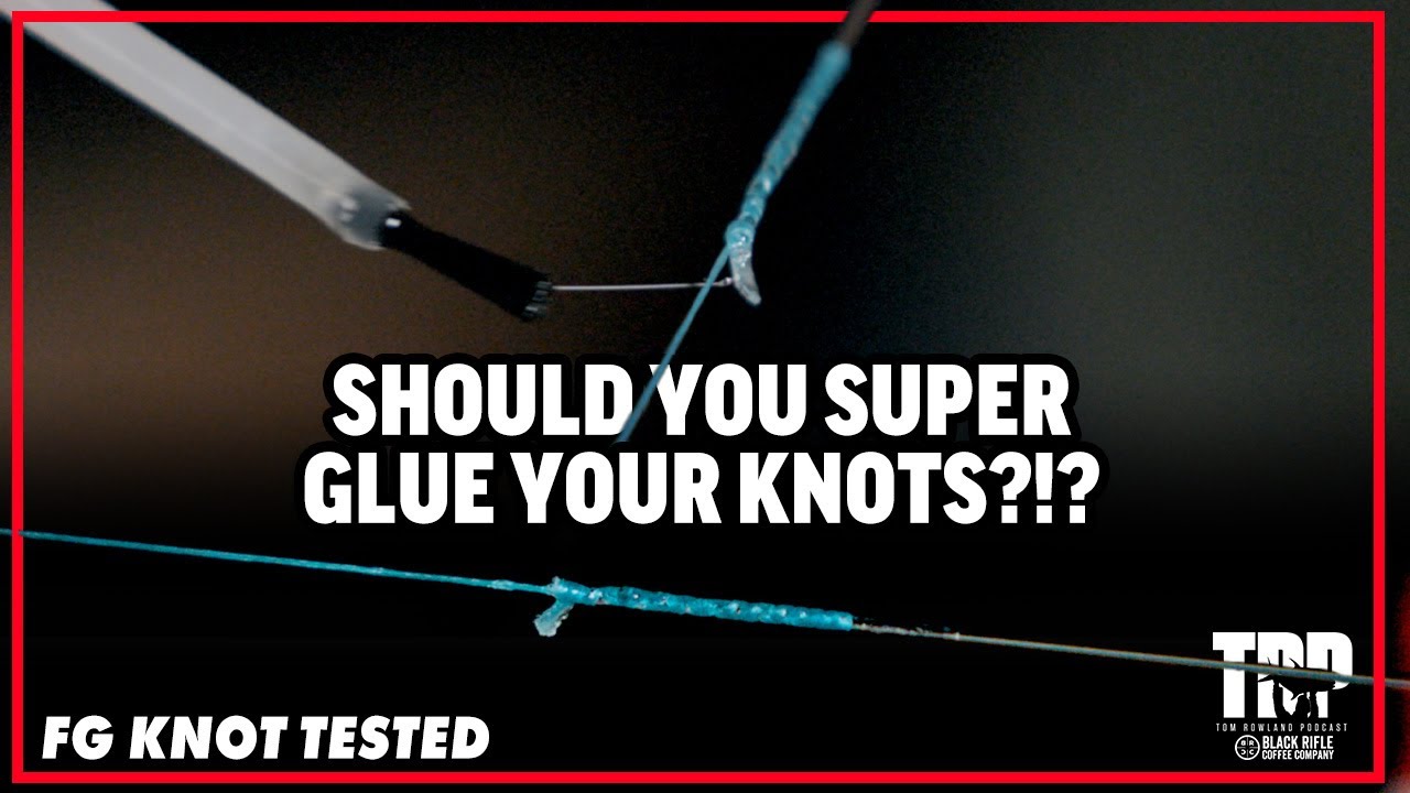 How 2 Tuesday - FG Knot with Super Glue Test! Should You Super Glue Your Knots?!? - Episode #785