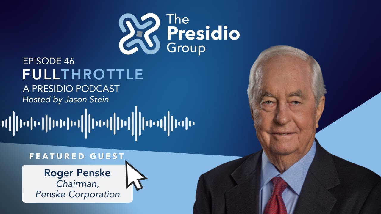 Episode 46: Roger Penske, Chairman of Penske Corporation