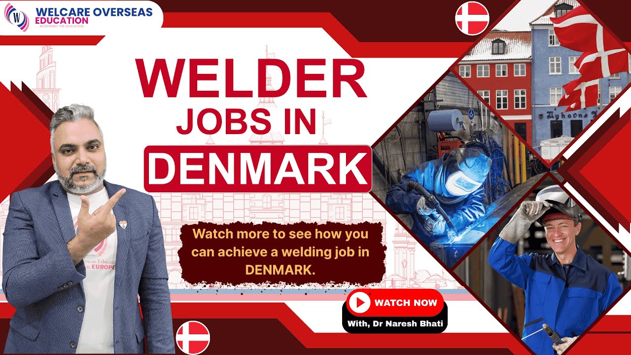 Why Welders Should Choose Select Denmark Country For Welder Jobs Opportunities Companies In 2025