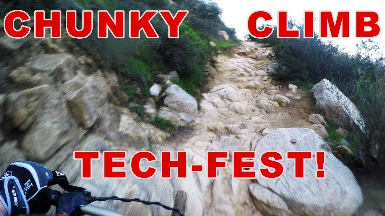 Tech-Fest Trail Climb || Intense Fun || Chunky & Rocky