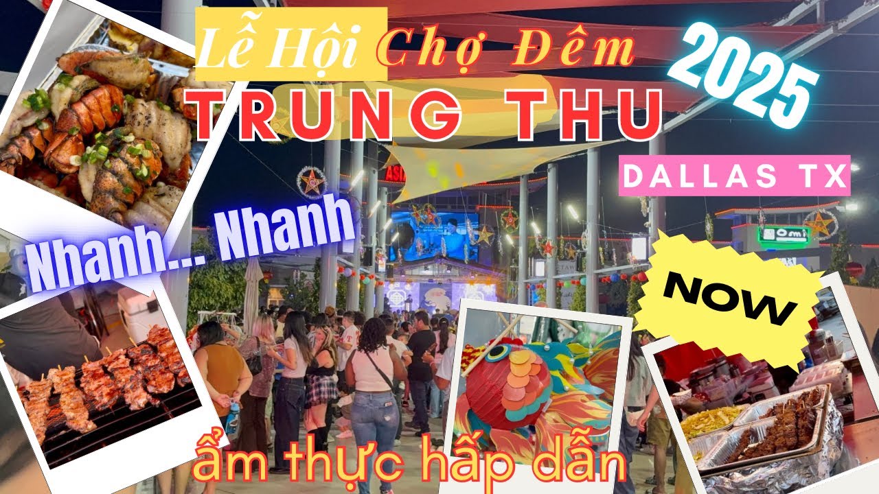 🔥Nhanh Nhanh Chợ Đêm Lễ Hội Trung Thu 2025 Dallas TX🔥Người Việt lớn nhất 3 Đêm | Ăn No Nê 