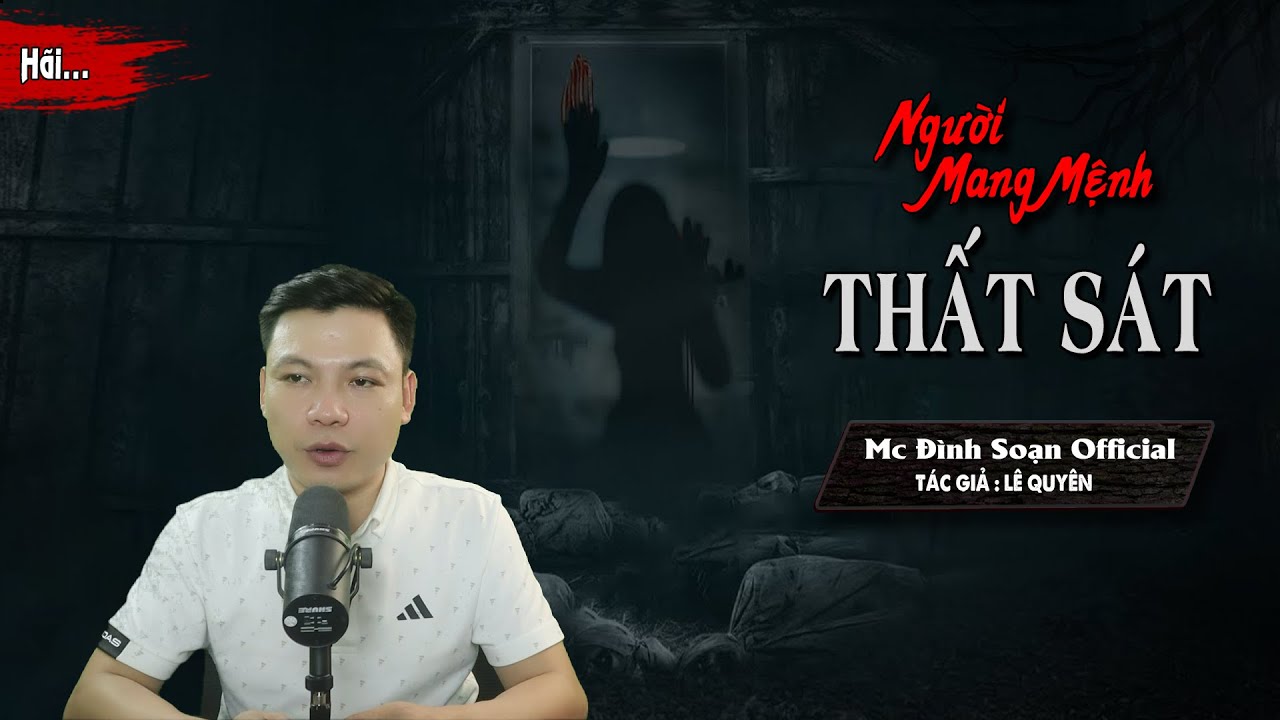 Truyện ma: NGƯỜI MANG MỆNH THẤT SÁT - Chuyện Ma Linh Dị, Huyễn Hoặc, Cổ Đại  I MC Đình Soạn diễn đọc