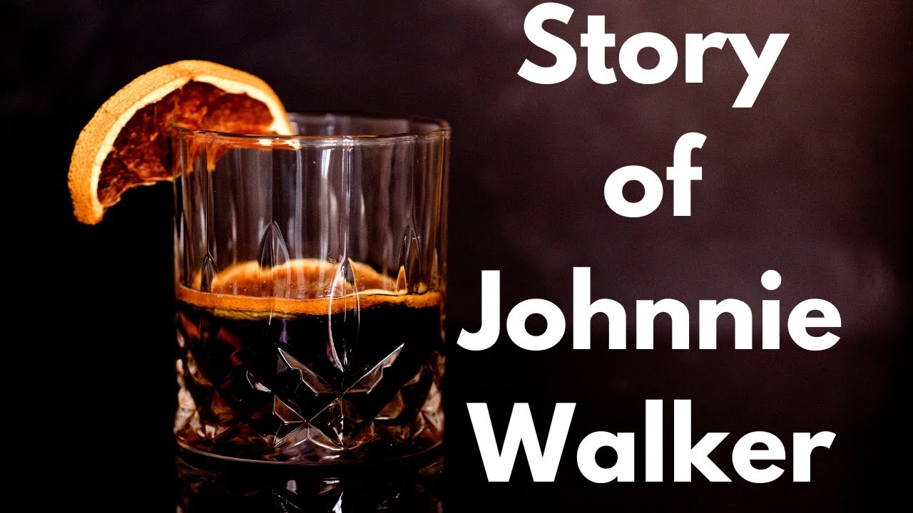 The Story of Johnnie Walker: How a Small Scottish Whisky Became a Global Icon
