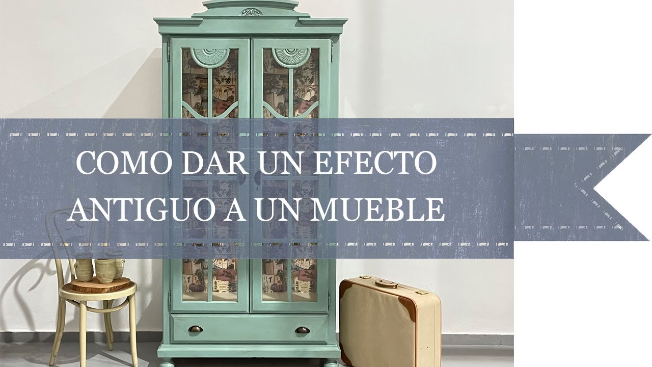 Como dar un efecto antiguo a un mueble