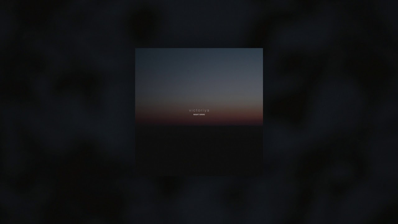 Victoriya - Night Drive